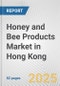 Honey and Bee Products Market in Hong Kong: Business Report 2024 - Product Thumbnail Image