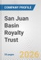 San Juan Basin Royalty Trust Fundamental Company Report Including Financial, SWOT, Competitors and Industry Analysis - Product Thumbnail Image