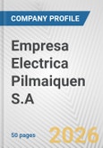 Empresa Electrica Pilmaiquen S.A. Fundamental Company Report Including Financial, SWOT, Competitors and Industry Analysis- Product Image