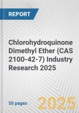 Chlorohydroquinone Dimethyl Ether (CAS 2100-42-7) Industry Research 2025: Global and Regional Market Trends 2019-2024 and Forecast to 2029- Product Image