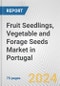 Fruit Seedlings, Vegetable and Forage Seeds Market in Portugal: Business Report 2024 - Product Thumbnail Image