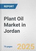 Plant Oil Market in Jordan: Business Report 2025- Product Image