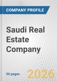 Saudi Real Estate Company Fundamental Company Report Including Financial, SWOT, Competitors and Industry Analysis- Product Image