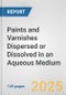 Paints and Varnishes Dispersed or Dissolved in an Aqueous Medium: European Union Market Outlook 2023-2027 - Product Image