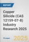 Copper Silicide (CAS 12159-07-8) Industry Research 2025: Global and Regional Market Trends 2019-2024 and Forecast to 2029 - Product Image