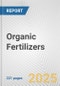 Organic Fertilizers: European Union Market Outlook 2023-2027 - Product Image