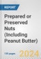 Prepared or Preserved Nuts (Including Peanut Butter): European Union Market Outlook 2021 and Forecast till 2026 - Product Thumbnail Image