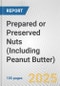 Prepared or Preserved Nuts (Including Peanut Butter): European Union Market Outlook 2023-2027 - Product Image