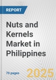 Nuts and Kernels Market in Philippines: Business Report 2024- Product Image