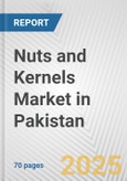 Nuts and Kernels Market in Pakistan: Business Report 2024- Product Image