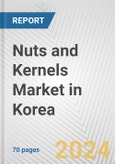 Nuts and Kernels Market in Korea: Business Report 2024- Product Image