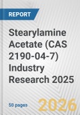 Stearylamine Acetate (CAS 2190-04-7) Industry Research 2025: Global and Regional Market Trends 2019-2024 and Forecast to 2029- Product Image