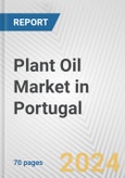 Plant Oil Market in Portugal: Business Report 2024- Product Image