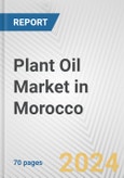 Plant Oil Market in Morocco: Business Report 2024- Product Image
