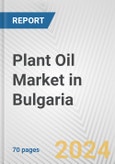 Plant Oil Market in Bulgaria: Business Report 2024- Product Image