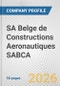 SA Belge de Constructions Aeronautiques SABCA Fundamental Company Report Including Financial, SWOT, Competitors and Industry Analysis - Product Thumbnail Image