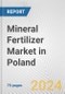 Mineral Fertilizer Market in Poland: Business Report 2024 - Product Thumbnail Image
