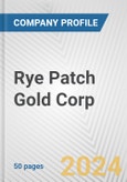 Rye Patch Gold Corp. Fundamental Company Report Including Financial, SWOT, Competitors and Industry Analysis- Product Image