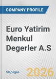 Euro Yatirim Menkul Degerler A.S. Fundamental Company Report Including Financial, SWOT, Competitors and Industry Analysis- Product Image