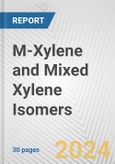 M-Xylene and Mixed Xylene Isomers: European Union Market Outlook 2023-2027- Product Image