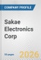 Sakae Electronics Corp. Fundamental Company Report Including Financial, SWOT, Competitors and Industry Analysis - Product Thumbnail Image