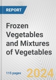 Frozen Vegetables and Mixtures of Vegetables: European Union Market Outlook 2023-2027- Product Image