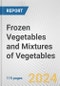 Frozen Vegetables and Mixtures of Vegetables: European Union Market Outlook 2023-2027 - Product Image
