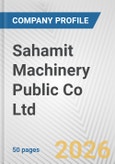 Sahamit Machinery Public Co Ltd Fundamental Company Report Including Financial, SWOT, Competitors and Industry Analysis- Product Image