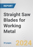 Straight Saw Blades for Working Metal: European Union Market Outlook 2023-2027- Product Image