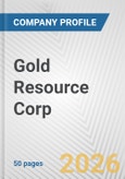 Gold Resource Corp Fundamental Company Report Including Financial, SWOT, Competitors and Industry Analysis- Product Image