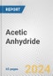 Acetic Anhydride: European Union Market Outlook 2023-2027 - Product Thumbnail Image