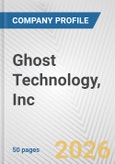 Ghost Technology, Inc. Fundamental Company Report Including Financial, SWOT, Competitors and Industry Analysis- Product Image
