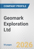 Geomark Exploration Ltd. Fundamental Company Report Including Financial, SWOT, Competitors and Industry Analysis- Product Image