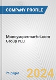 Moneysupermarket.com Group PLC Fundamental Company Report Including Financial, SWOT, Competitors and Industry Analysis- Product Image