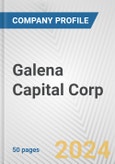 Galena Capital Corp. Fundamental Company Report Including Financial, SWOT, Competitors and Industry Analysis- Product Image
