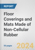 Floor Coverings and Mats Made of Non-Cellular Rubber: European Union Market Outlook 2023-2027- Product Image
