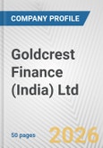 Goldcrest Finance (India) Ltd. Fundamental Company Report Including Financial, SWOT, Competitors and Industry Analysis- Product Image