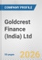 Goldcrest Finance (India) Ltd. Fundamental Company Report Including Financial, SWOT, Competitors and Industry Analysis - Product Thumbnail Image