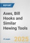 Axes, Bill Hooks and Similar Hewing Tools: European Union Market Outlook 2023-2027 - Product Thumbnail Image