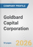 Goldbard Capital Corporation Fundamental Company Report Including Financial, SWOT, Competitors and Industry Analysis- Product Image