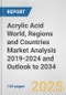 Acrylic Acid World, Regions and Countries Market Analysis 2019-2024 and Outlook to 2034 - Product Image