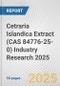 Cetraria Islandica Extract (CAS 84776-25-0) Industry Research 2025: Global and Regional Market Trends 2019-2024 and Forecast to 2029 - Product Thumbnail Image