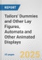 Tailors' Dummies and Other Lay Figures, Automata and Other Animated Displays: European Union Market Outlook 2023-2027 - Product Image