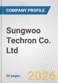 Sungwoo Techron Co. Ltd. Fundamental Company Report Including Financial, SWOT, Competitors and Industry Analysis- Product Image