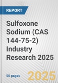Sulfoxone Sodium (CAS 144-75-2) Industry Research 2025: Global and Regional Market Trends 2019-2024 and Forecast to 2029- Product Image