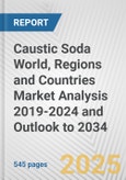 Caustic Soda World, Regions and Countries Market Analysis 2019-2024 and Outlook to 2034- Product Image
