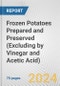 Frozen Potatoes Prepared and Preserved (Excluding by Vinegar and Acetic Acid): European Union Market Outlook 2023-2027 - Product Thumbnail Image