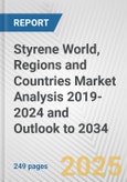 Styrene World, Regions and Countries Market Analysis 2019-2024 and Outlook to 2034- Product Image