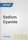 Sodium Cyanide: 2024 World Market Outlook up to 2033- Product Image