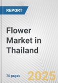 Flower Market in Thailand: Business Report 2024- Product Image